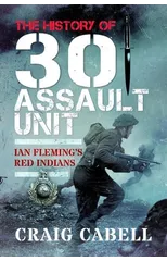 The History of 30 Assault Unit