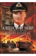 In Command at St Nazaire (A Reluctant Hero)