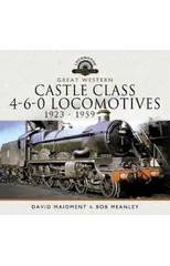 Great Western Castle Class 4-6-0 Locomotives   1923 - 1959