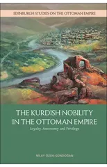 The Kurdish Nobility in the Ottoman Empire