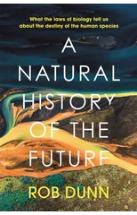 A Natural History of the Future