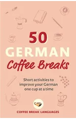 50 German Coffee Breaks