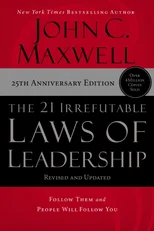 The 21 Irrefutable Laws of Leadership