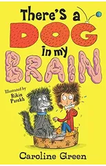 There's a Dog in My Brain!