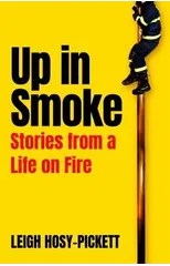 Up In Smoke - Stories From a Life on Fire