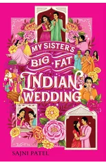 My Sister's Big Fat Indian Wedding