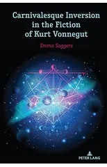 Carnivalesque Inversion in the Fiction of Kurt Vonnegut