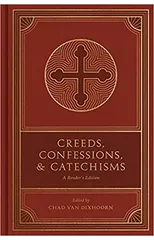 Creeds, Confessions, and Catechisms