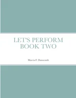 Let's Perform Book Two