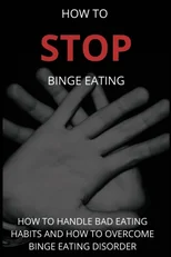 How To Stop Binge Eating