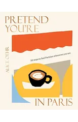 Pretend You're in Paris