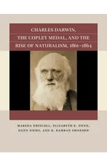 Charles Darwin, the Copley Medal, and the Rise of Naturalism, 1861-1864