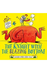 The Knight With the Blazing Bottom