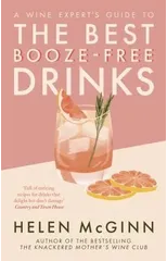 A Wine Expert’s Guide to the Best Booze-Free Drinks
