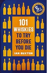 101 Whiskies to Try Before You Die (5th edition)