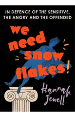 We Need Snowflakes