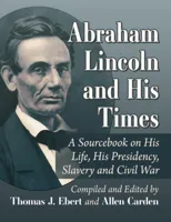 Abraham Lincoln and His Times