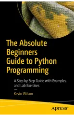 The Absolute Beginner's Guide to Python Programming