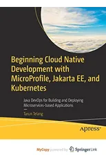 Beginning Cloud Native Development with MicroProfile, Jakarta EE, and Kubernetes
