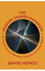 The Sensory Studies Manifesto