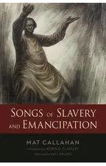 Songs of Slavery and Emancipation