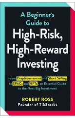 A Beginner's Guide to High-Risk, High-Reward Investing