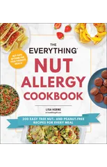 The Everything Nut Allergy Cookbook
