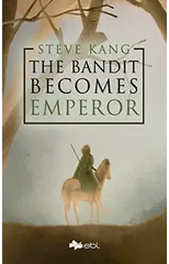The Bandit Becomes Emperor