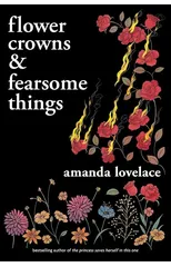 Flower Crowns and Fearsome Things