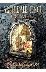 Archibald Finch and the Lost Witches