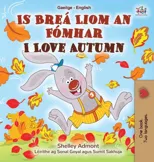I Love Autumn (Irish English Bilingual Children's Book)