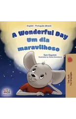 A Wonderful Day (English Portuguese Bilingual Children's Book -Brazilian)