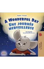 A Wonderful Day (English French Bilingual Children's Book)