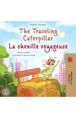 The Traveling Caterpillar (English French Bilingual Children's Book for Kids)