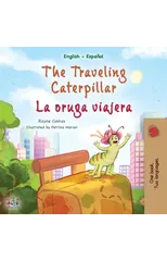The Traveling Caterpillar (English Spanish Bilingual Children's Book)