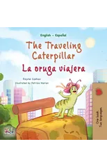 The Traveling Caterpillar (English Spanish Bilingual Children's Book)