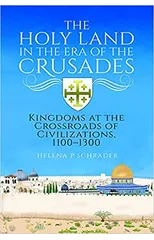 The Holy Land in the Era of the Crusades