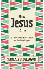 How Jesus Cares