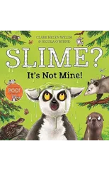 Slime? It's Not Mine!