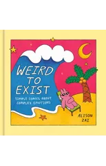 Weird to Exist
