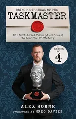 Bring Me The Head Of The Taskmaster