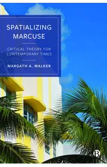 Spatializing Marcuse