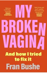 My Broken Vagina