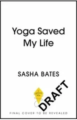 Yoga Saved My Life
