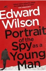 Portrait of the Spy as a Young Man