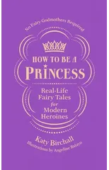 How to be a Princess