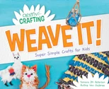 Weave It! Super Simple Crafts for Kids