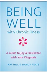 Being Well With Chronic Illness