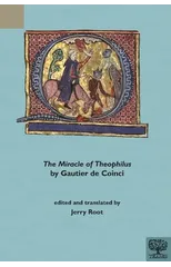 The Miracle of Theophilus by Gautier de Coinci