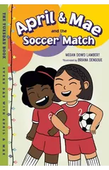 April & Mae and the Soccer Match